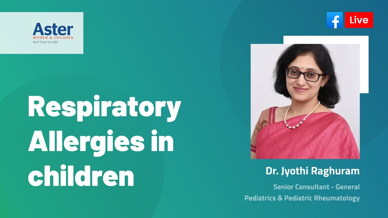 Respiratory Allergies in children | Facebook Live | Aster Women & Children | Aster Hospitals