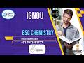 IGNOU|BSc Chemistry – ലോകത്തെ രൂപപ്പെടുത്തുന്ന ശാസ്ത്രം പഠിക്കൂ! HELP DESK-7012461727