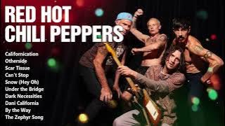 Red Hot Chili Peppers Greatest Hits | Best Songs of the Red Hot Chili Peppers Full Album