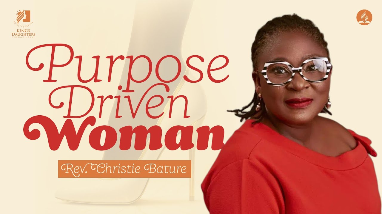 Purpose Driven Women  Rev.Christie Bature