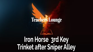 Iron Horse 3rd Key and Trinket after Sniper Alley
