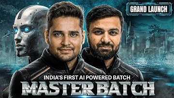 🚀 Master Batch Mega Launch | India’s First AI-Powered Master Batch! | Register Now!