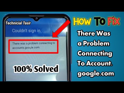 how to fix there was a problem connecting to accounts.google.com|Gmail id singing in Problem Fixed