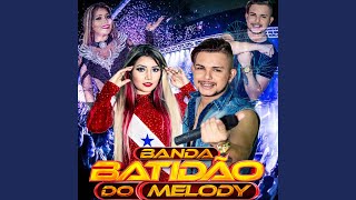 Video thumbnail of "Banda Batidão do Melody - É Dizer Adeus"