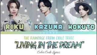 The Rampage from Exile Tribe - Living in The Dream (Color Code Lyrics)