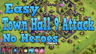 Easy Town Hall 9 Attack Strategy with no Heroes - Clash of Clans COC TH9