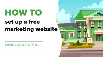 How to set up a free marketing  website (Landlord Portal)