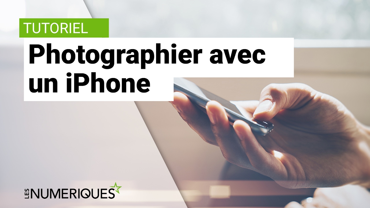 Tutoriel Photo Photographier avec un iPhone, la base ! YouTube