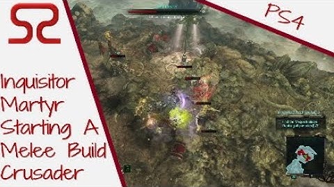 Inquisitor Martyr PS4: Beginning A New Melee Crusader