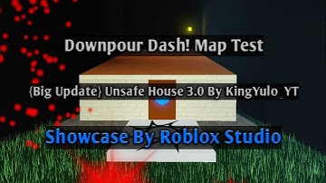 {Big Update} Unsafe House 3.0 {Showcase} (Downpour Dash! Map Test)