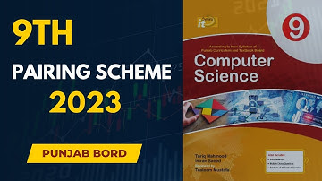 Latest Pairing Scheme for Class 9th 2023 [Computer Science] - Punjab Board - Bise Multan