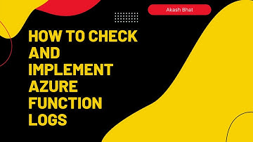 How to check and Implement Azure Function logs - 2022