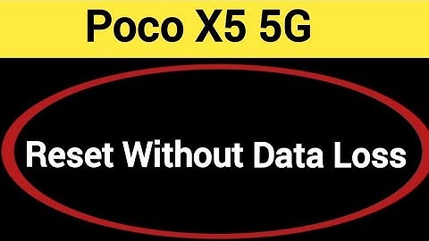 How to reset without data loss, poco X5 5G reset kaise karen Bina data loss