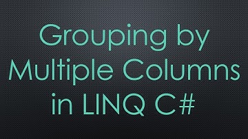 Grouping by Multiple Columns in LINQ C#
