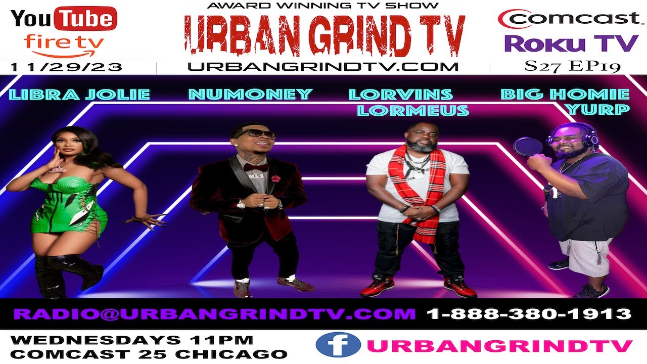 Urban Grind TV S27EP19 : Lebra Jolie, Lorvins Lormeus , Big Homie Yurp, NuMoney, and Marcus Crawford