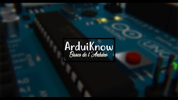 |ArduiKnow #1| Les bases du C++ (Arduino)