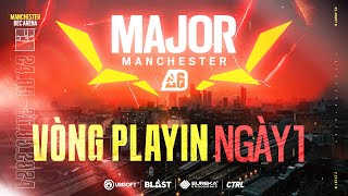 🏆 500Bros R6 | BLAST R6 MAJOR MANCHESTER 2024 | Vòng Play-in: Ngày 1 | Bình luận tiếng Việt