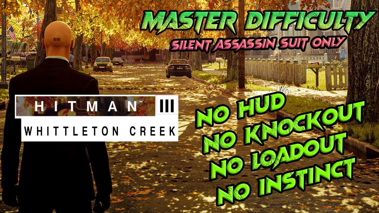Hitman 3 Whittleton Creek (No Loadout) (Master) (SASO) (No Knockout) (No Hud) (No Instinct)