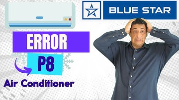 Air Conditioner Blue Star - Error P8