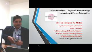 Diagnostic Hematology Laboratory and Future Perspectives - Dr. (Col.) Deepak Kumar Mishra, TMC Kol screenshot 2