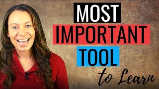 The Most Important Tool You Can Learn (THIS will change your life!)