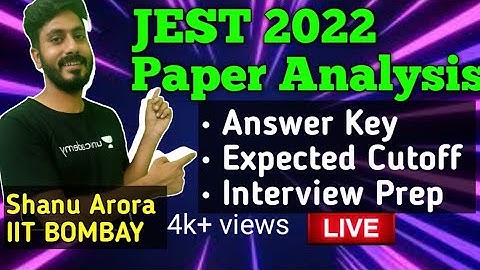 JEST 2022 Analysis Answer Key | Jest exam cutoff result | Jest 2022 solution | Shanu Unacademy