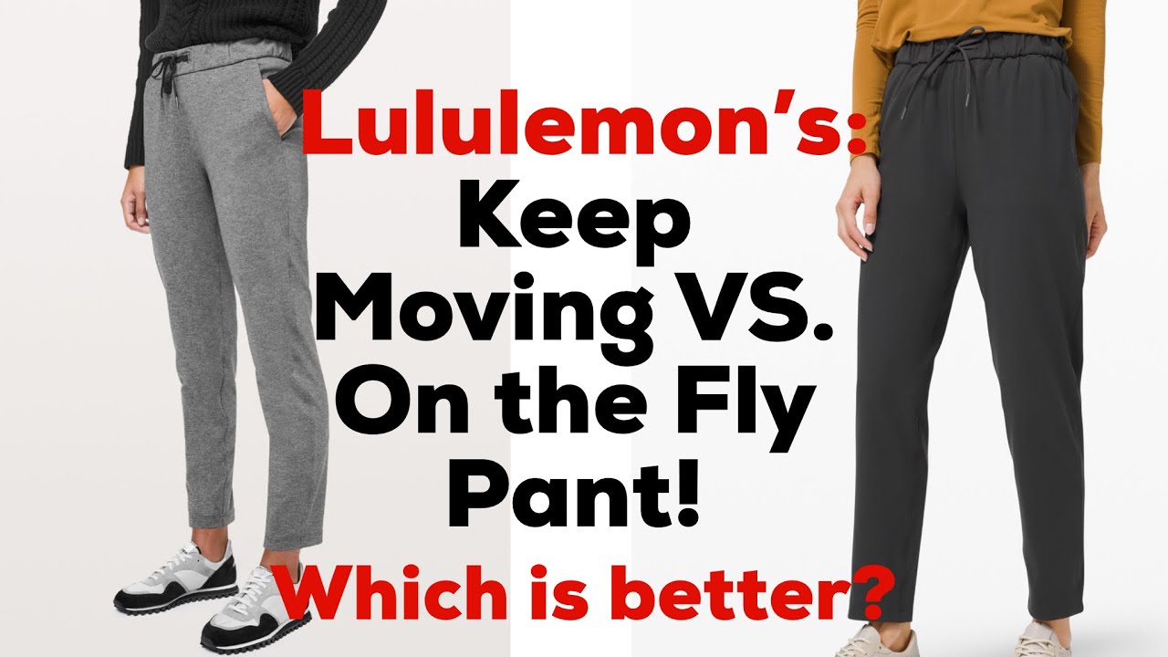 Lululemon: On The Fly Pants VS. Keep Moving Pants! What's the difference? 