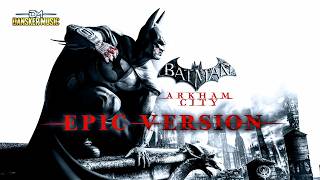 Batman Arkham City Theme | Dark Gothic Epic Version