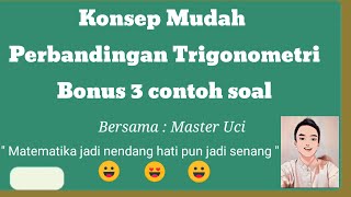PERBANDINGAN TRIGONOMETRI MUDAH TANPA RUMIT (Bonus 3 contoh soal)