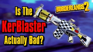 Is The Kerblaster Bad?