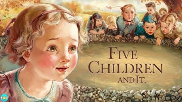 Five Children and It - Chapter 4 |🎧 Audiobook with Scrolling Text 📖| Ion Books