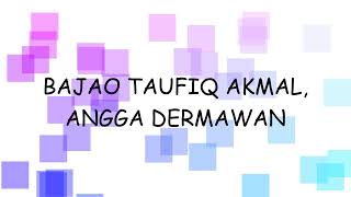 Bajao Taufiq Akmal Angga Dermawan  S 
