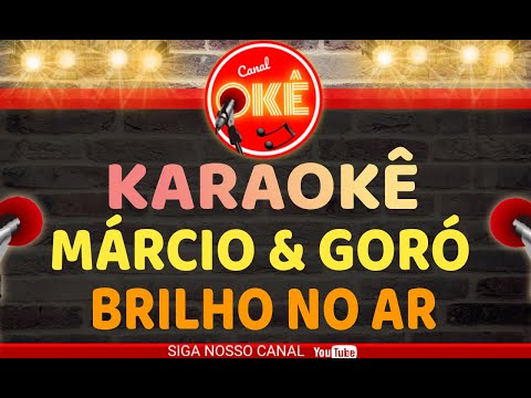 Video thumbnail for Karaokê 🎤 Márcio e Goró Brilho no ar