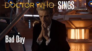 Doctor Who Sings - Bad Day