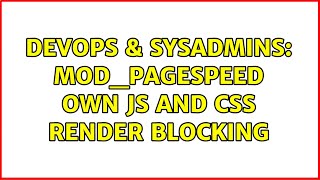 Celebrity DevOps & SysAdmins: mod_pagespeed own js and css render blocking Profile