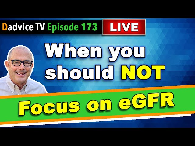 Glomerular Filtration Rate: When your Kidney Number, eGFR, is the wrong thing to focus on class=