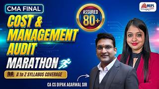 CMA Final - Cost &amp; Management Audit Marathon Revision 🔥By Dipak Agarwal Sir | MEPL Classes