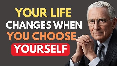 This Happens When You Finally Choose Yourself Above All | Carl Jung