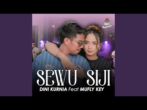 Dini Kurnia feat. Mufly Key - SEWU SIJI (Official Music Video)