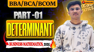 Introduction to Determinants | Business Mathematics Made Easy | BBA, BCA, B.Com