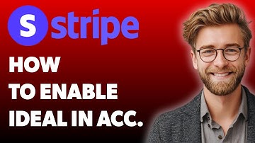How To Enable Ideal In Your Stripe Account [2025 Guide]