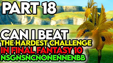 Final Fantasy 10 NSGNSNCNONENNENBB Challenge Part 18 I Think I Ruined My Run