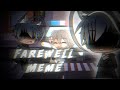 Farewell Meme //Gacha Life//