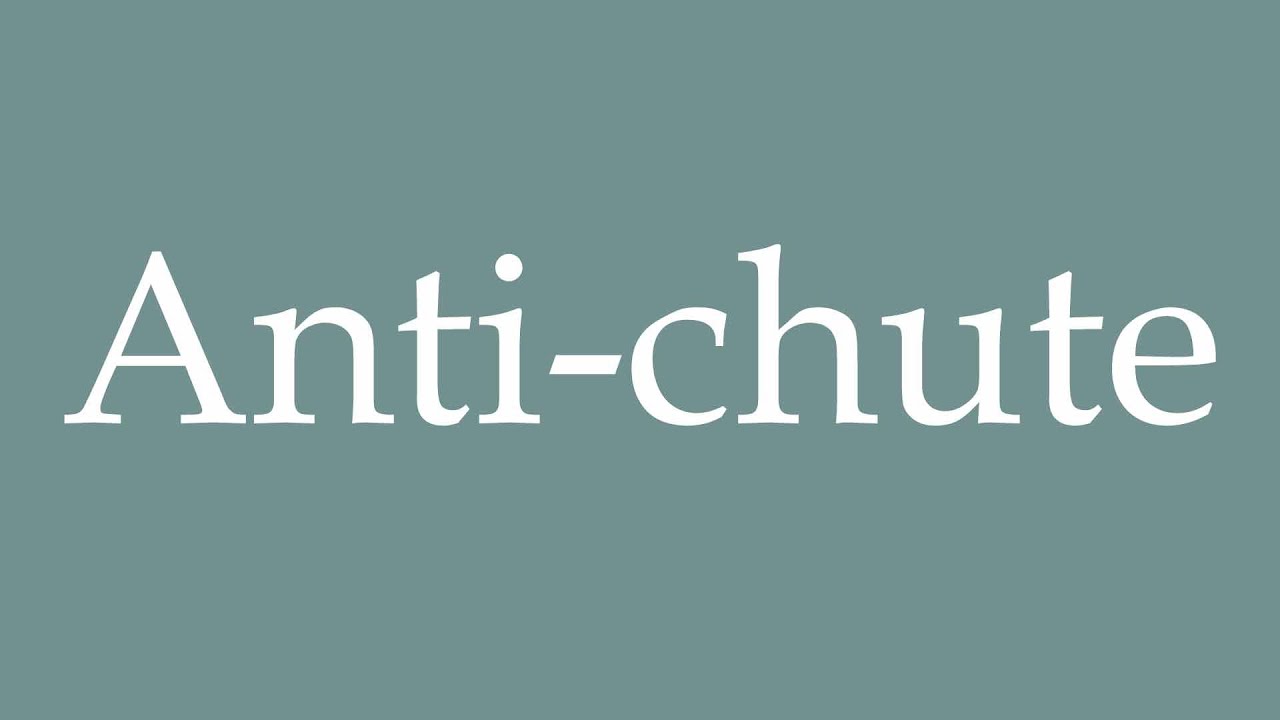 How to Pronounce ''Antichute'' (Anti fall) Correctly in French YouTube