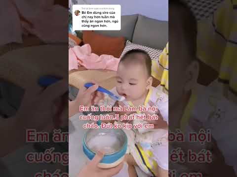 Video Mới bs nữa hộp siro trvia e háu ăn, ngủ ngon lên kí mẹ... - youtube