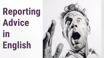 Reporting Advice in English - Learn Intermediate Grammar