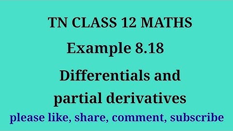 Tn 12 maths|example 8.18|chapter 8| Differentials and partial derivatives| state board|gmrrao maths|