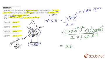 A proton is accelerating on a cyclotron having oscillating frequency of 11 MHz in external magne...