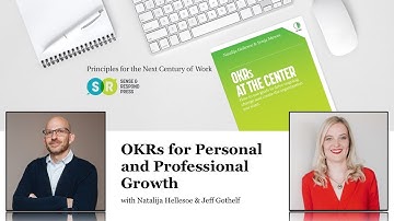 Webinar: Using OKR for personal and professional growth with Natalija Hellesoe and Jeff Gothelf