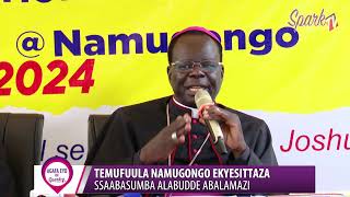 Temufuula Namugongo ekyesittaza - Ssabasumba alabudde abalamazi